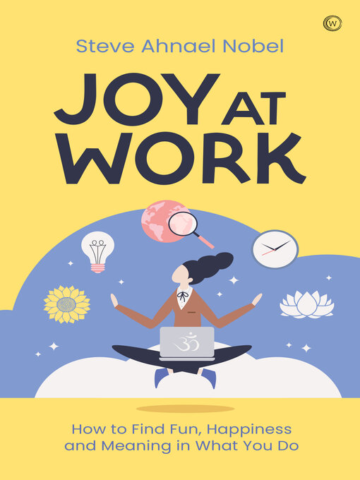 Title details for Joy at Work by Steve Ahnael Nobel - Available